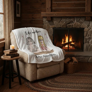 Like mother like daughter - Personalized Mom Blanket