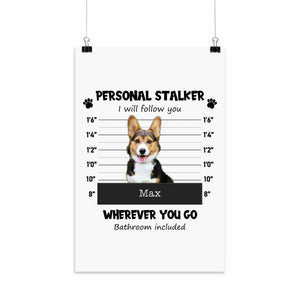 Personal Stalker - Personalized Pet Poster
