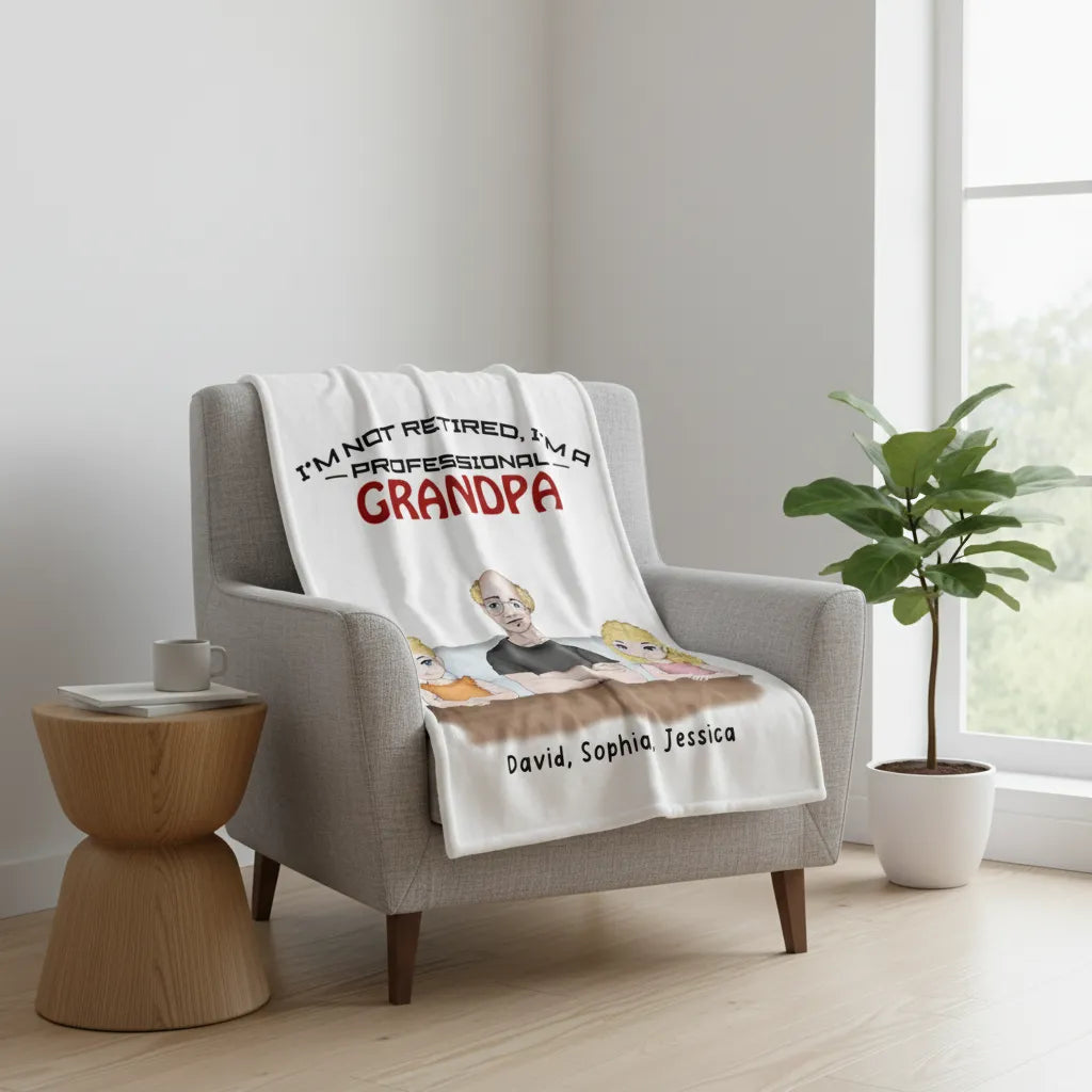 I´m not retired, i´m a professional Grandpa - Personalized Family Blanket