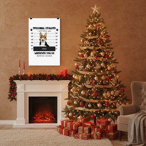 Personal Stalker - Personalized Pet Poster