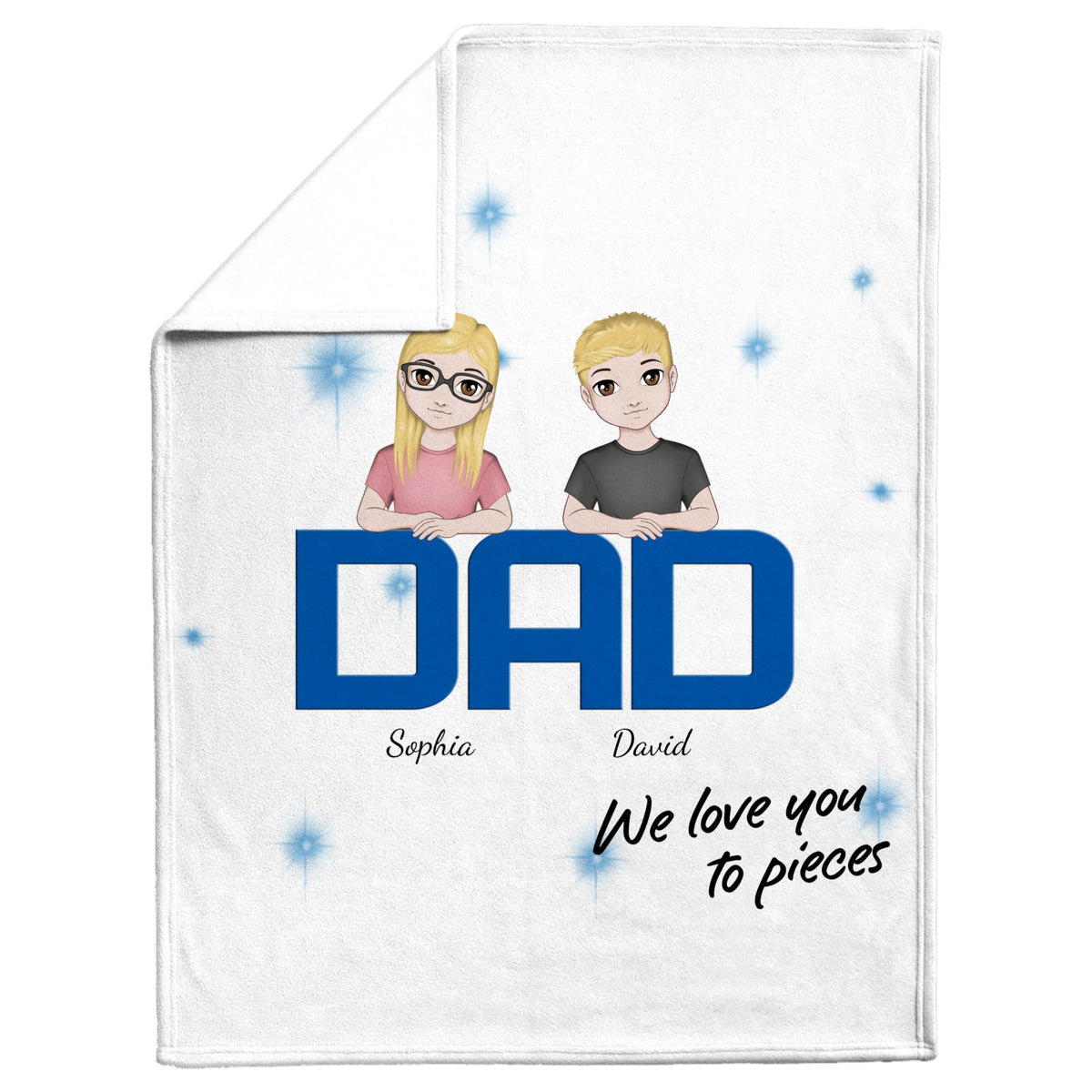 Dad we love you to pieces - Personalized Dad Blanket