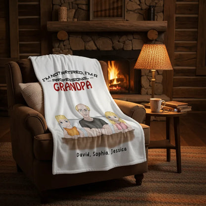 I´m not retired, i´m a professional Grandpa - Personalized Family Blanket