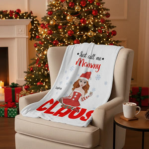Just call me Mommy Claus - Personalized Mom Blanket