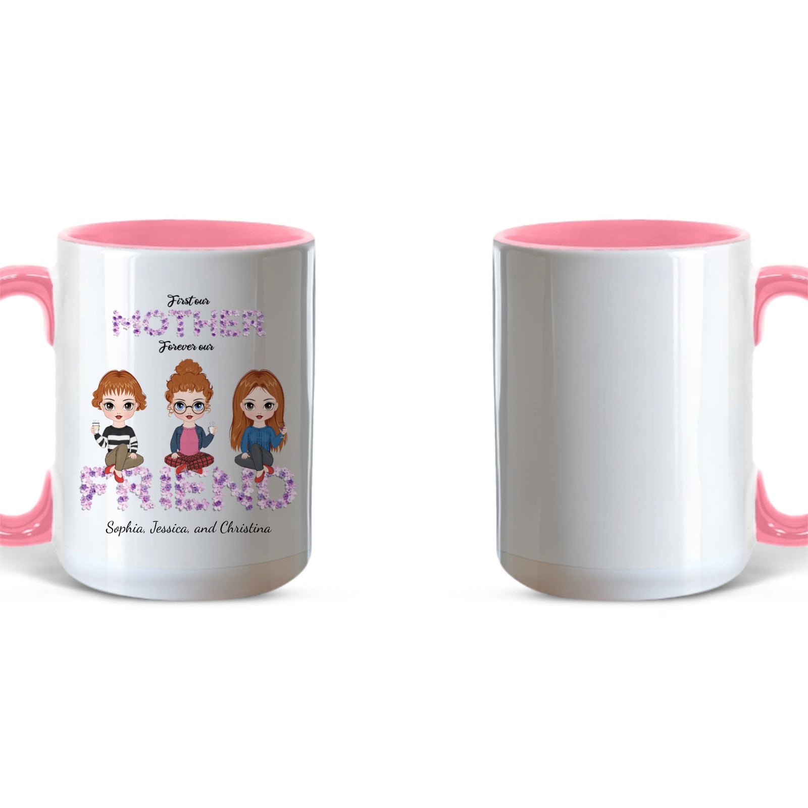 First my mother, forever my friend -  Personalized Mom Mug