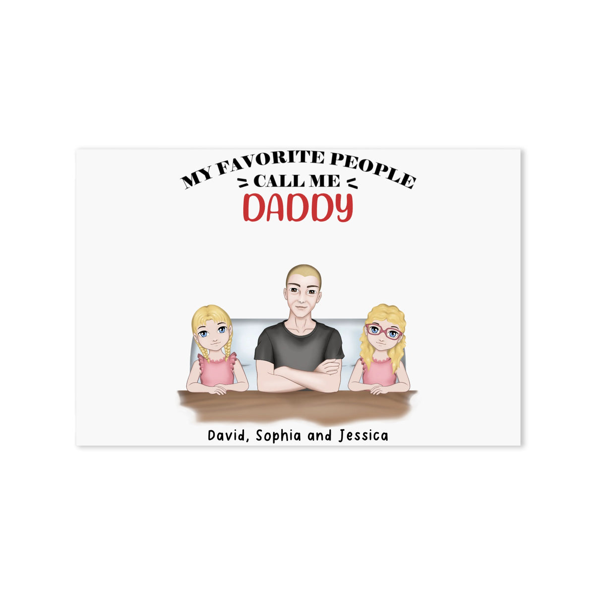 My favorite people call me - Personalized Dad Poster