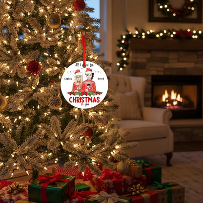 All I Want for Christmas is you - Personalized Couple Ceramic Ornament