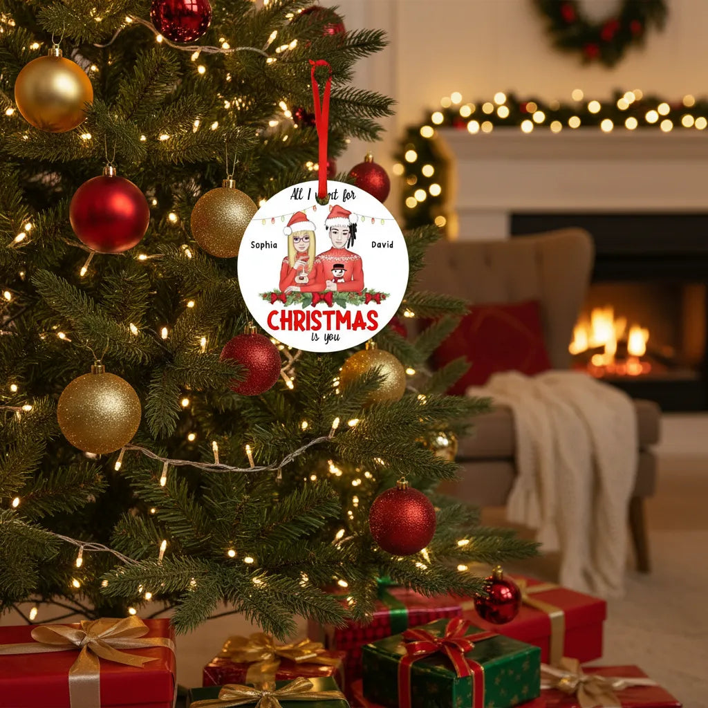 All I Want for Christmas is you - Personalized Couple Ceramic Ornament
