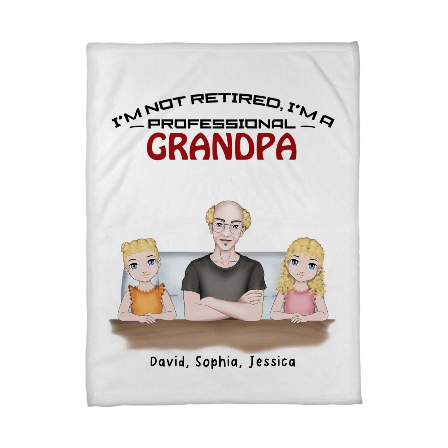 I´m not retired, i´m a professional Grandpa - Personalized Family Blanket