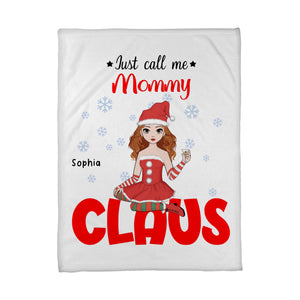 Just call me Mommy Claus - Personalized Mom Blanket