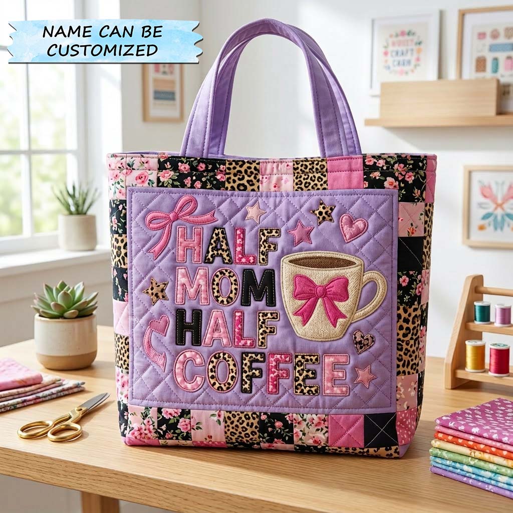 Half Mom Half Coffee Quilted Tote