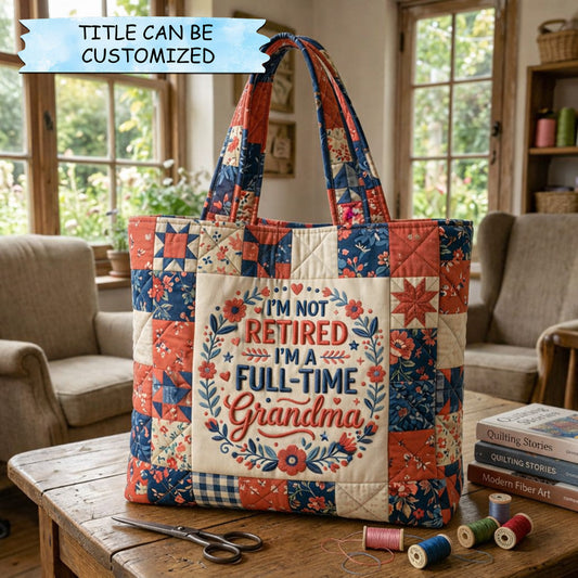 The Full-Time Grandma Quilted Tote