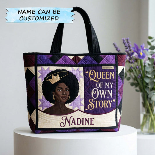 The Queen Of My Own Story Quilted Tote