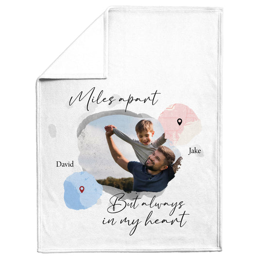 Miles apart but always in my heart - Personalized Dad Blanket