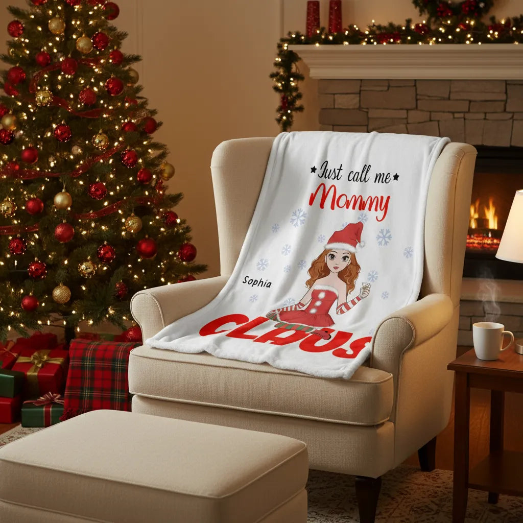 Just call me Mommy Claus - Personalized Mom Blanket